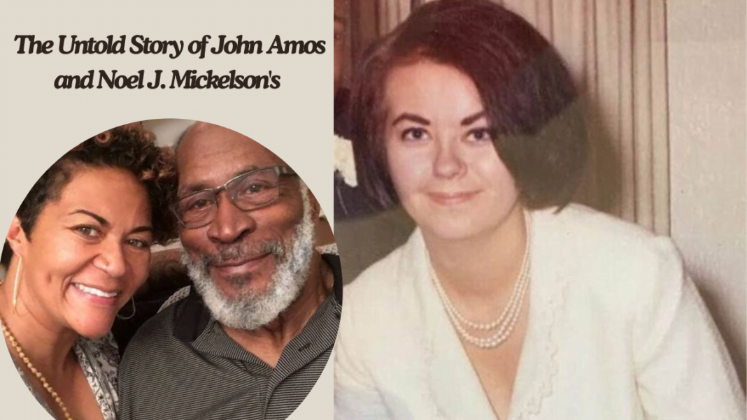 The Untold Story of John Amos and Noel J. Mickelson's Taboo Interracial Marriage ultimate guide 2024